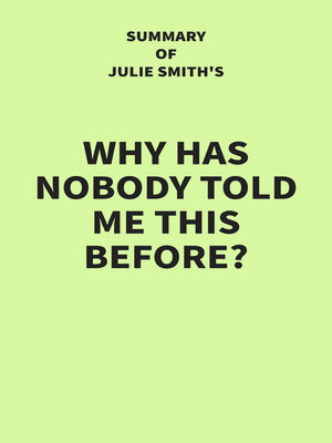 cover image of Summary of Julie Smith's Why Has Nobody Told Me This Before?